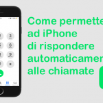 Come permettere ad iPhone di rispondere automaticamente alle chiamate