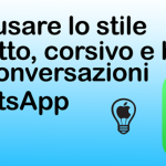 Come usare lo stile grassetto, corsivo e barrato nelle conversazioni di WhatsApp